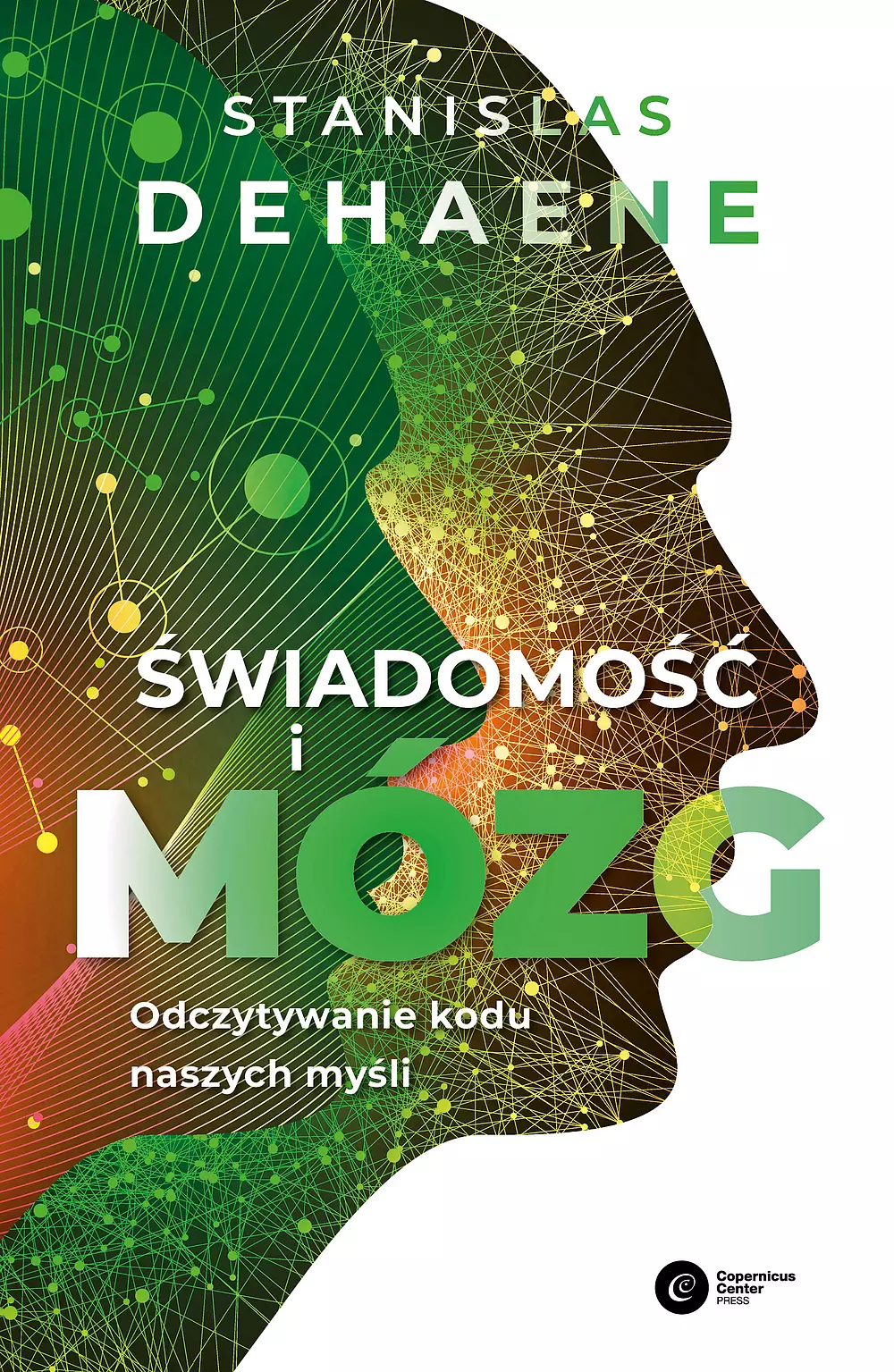 Świadomość i mózg. Odczytywanie kodu naszych myśli - Książki