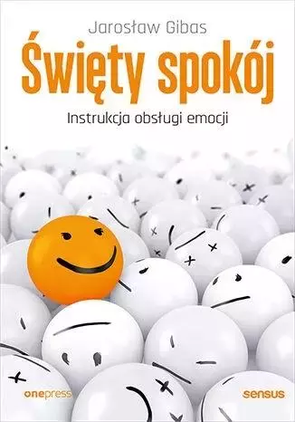 Święty spokój. Instrukcja obsługi emocji - Książki