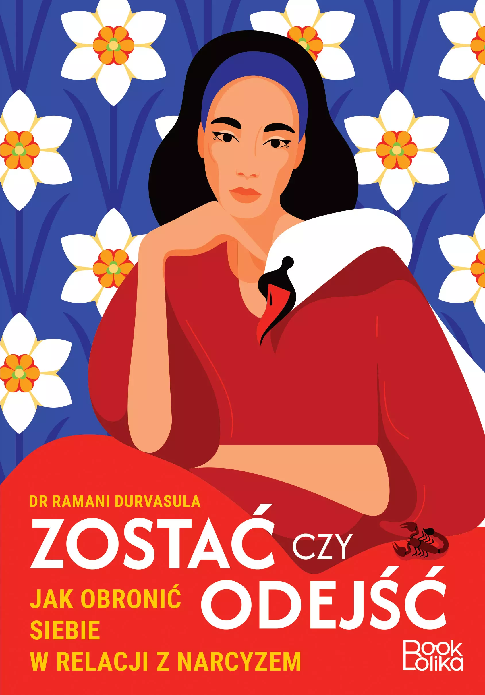 Zostać czy odejść. Jak obronić siebie w relacji z narcyzem? - Książki