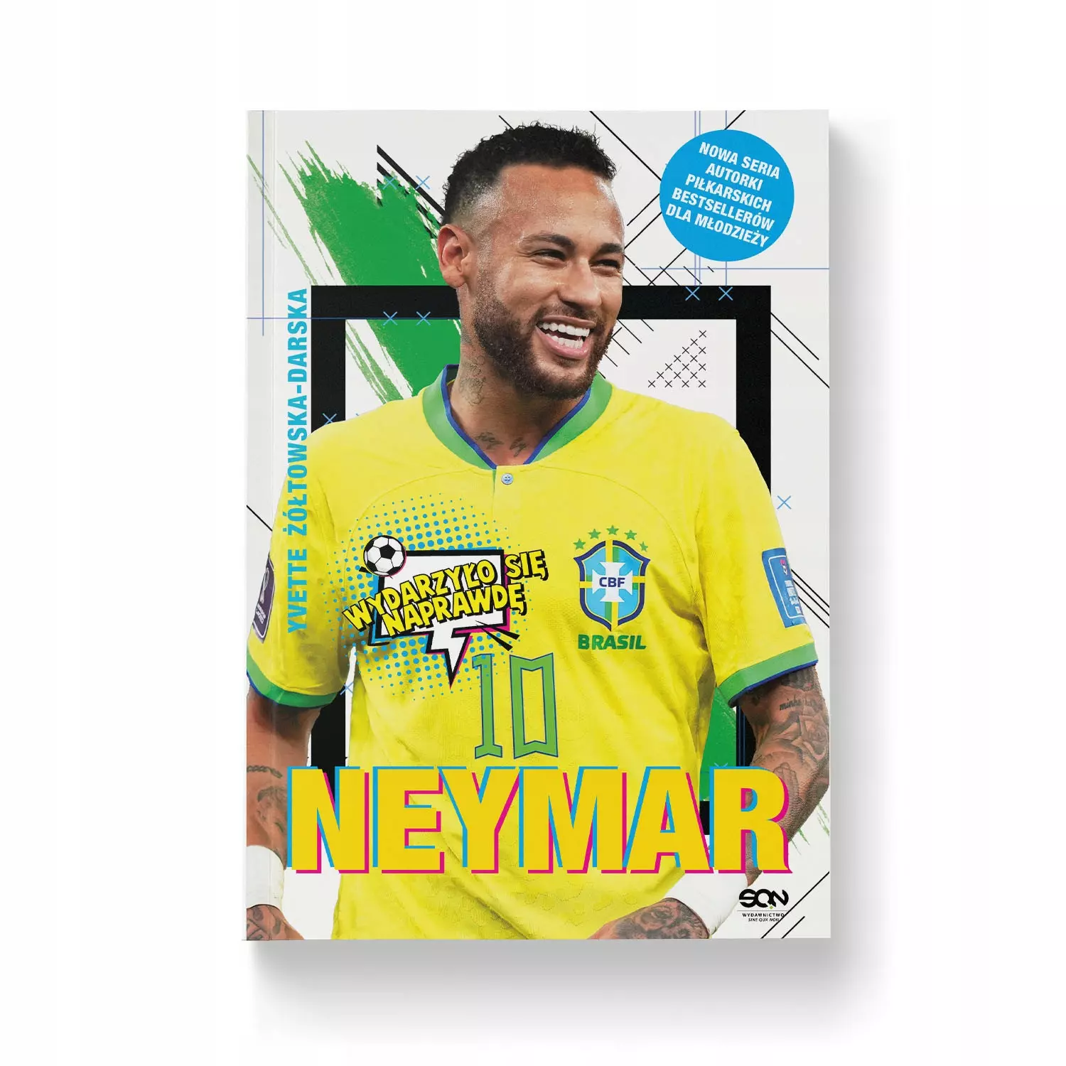 Neymar. Chłopak, który urodził się, by grać w piłkę - Książki