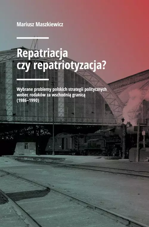 Repatriacja czy repatriotyzacja? - Książki