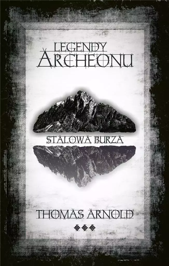 Legendy Archeonu. Stalowa burza (z autografem) - Książki