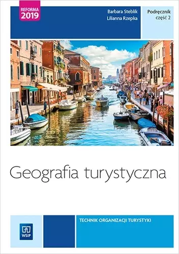 Geografia turystyczna. Technik organizacji turystyki. Podręcznik. Część 2, wydanie 2 - Książki