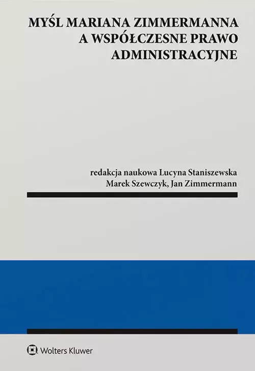 Myśl Mariana Zimmermanna a współczesne prawo administracyjne - Książki