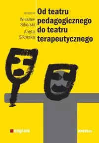 Od teatru pedagogicznego do teatru terapeutycznego - Książki