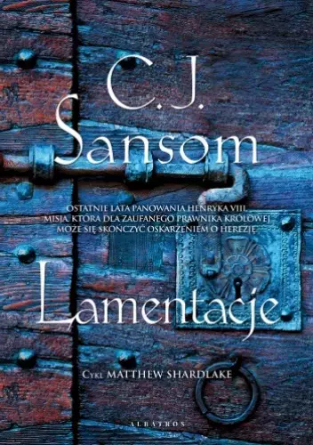 Matthew Shardlake. Tom 6. Lamentacje - Książki
