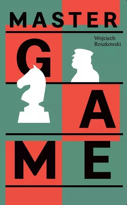 Master Game Józef Piłsudski and the Rebirth of Poland - Książki