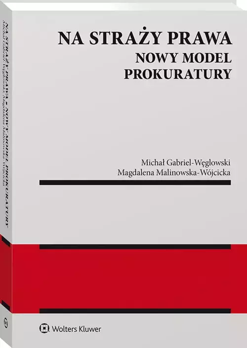 Na straży prawa. Nowy model Prokuratury - Książki