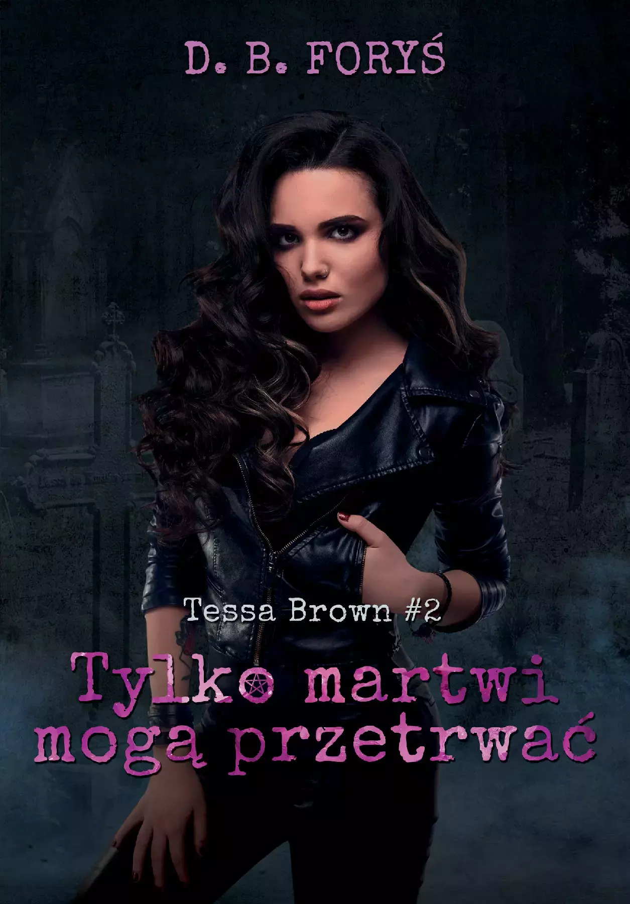 Tessa Brown. Tom 2. Tylko martwi mogą przetrwać - Książki