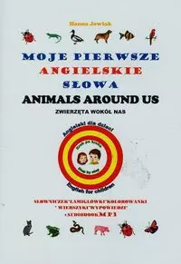 Moje pierwsze angielskie słowa Zwierzęta wokół nas - Książki