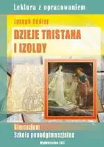 Dzieje Tristana i Izoldy. Lektura z opracowaniem (zielona seria, dodruk 2017) - Książki