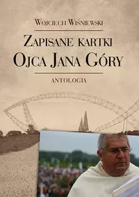Zapisane kartki ojca Jana Góry - Książki