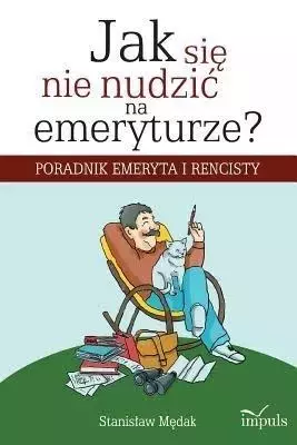 Jak się nie nudzić na emeryturze? - Książki