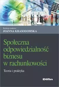 Społeczna odpowiedzialność biznesu w rachunkowości - Książki
