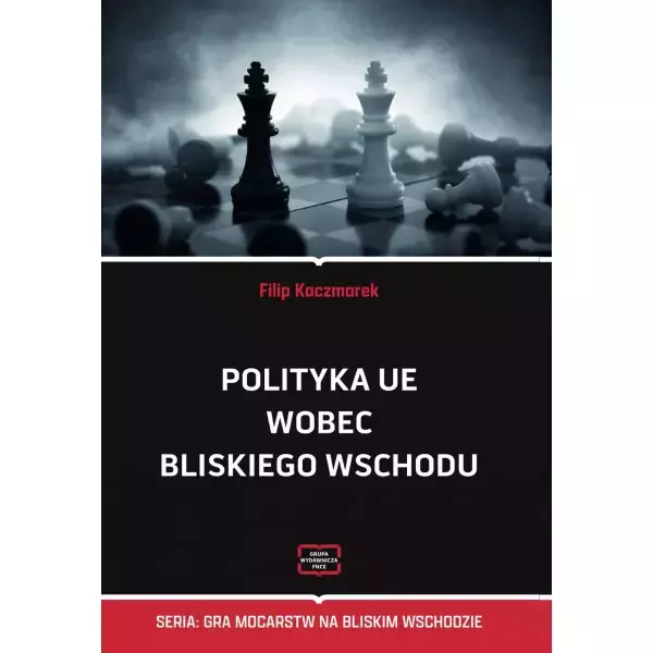 Polityka UE wobec Bliskiego Wschodu - Książki