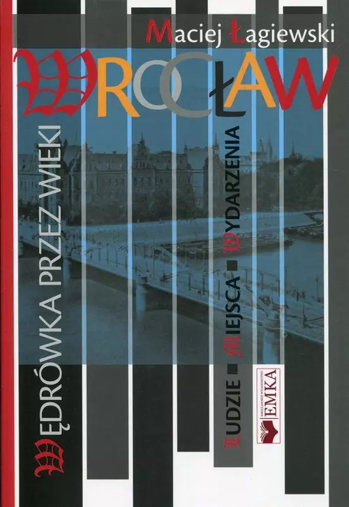 Wrocław wędrówka przez wieki - Książki