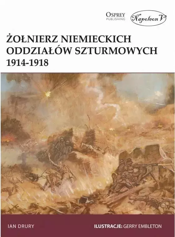 Żołnierz niemieckich oddziałów szturmowych 1914/1918 - Książki