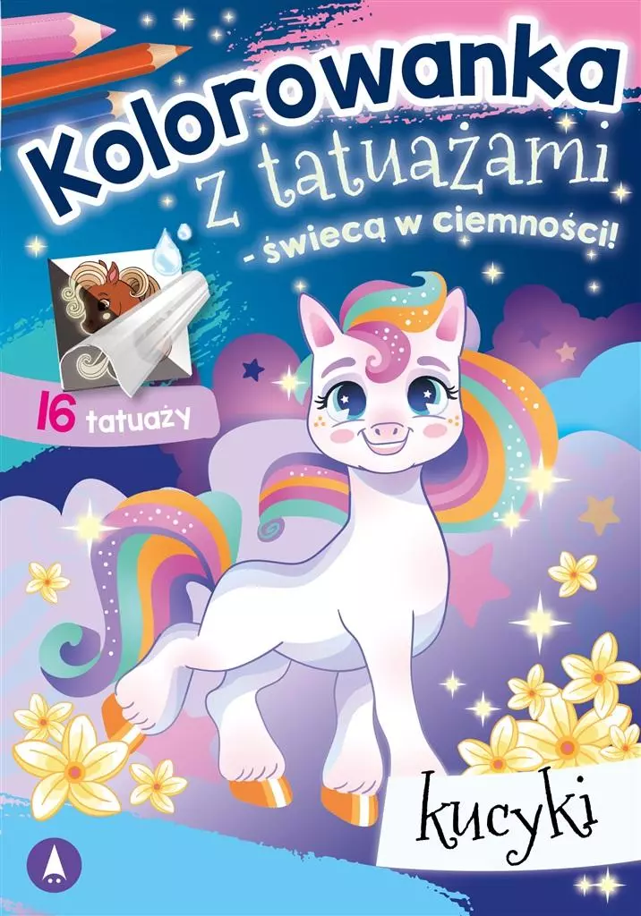 Kolorowanka z tatuażami - świecą w ciemności! Kucyki - Papiernicze i szkolne