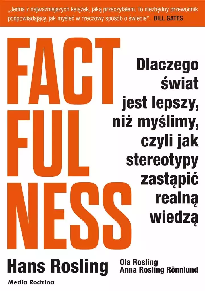 Factfulness. Dlaczego świat jest lepszy, niż.. - Książki