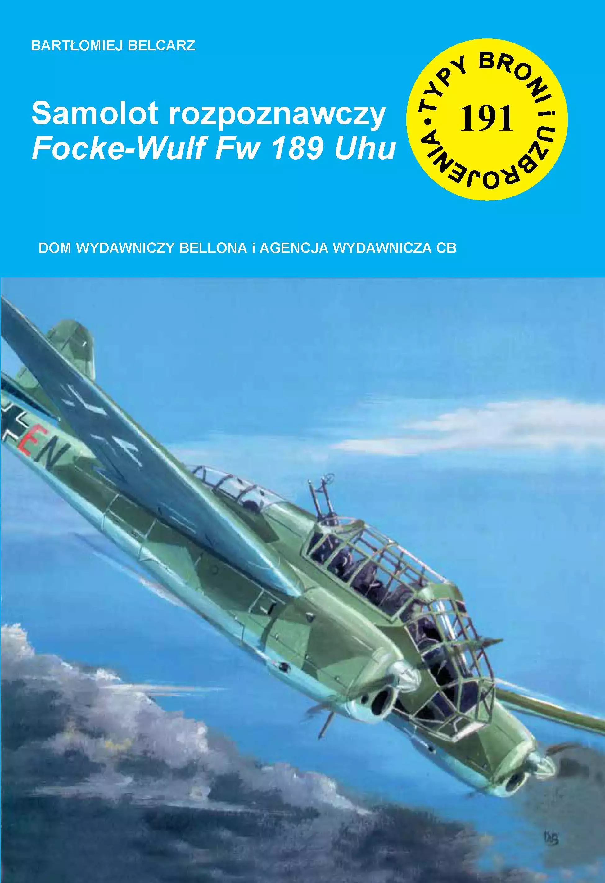 Samolot rozpoznawczy Focke-Wulf Fw 189 Uhu. Zeszyt 191 - Książki