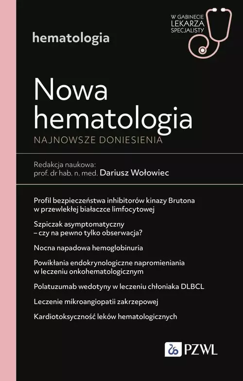 Nowa Hematologia. Najnowsze doniesienia. W gabinecie lekarza specjalisty. Hematologia - Książki