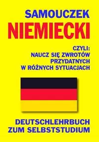 Samouczek niemiecki. Naucz się zwrotów przydatnych w różnych sytuacjach - Książki