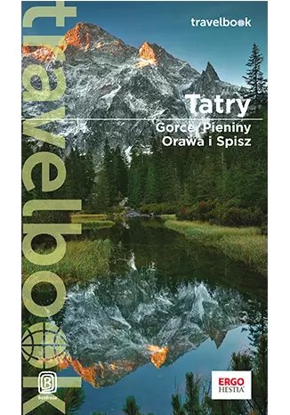Tatry, Gorce, Pieniny, Orawa i Spisz. Travelbook wyd. 4 - Książki
