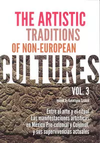 The Artistic Traditions of Non-European Cultures. Vol. 3 - Książki