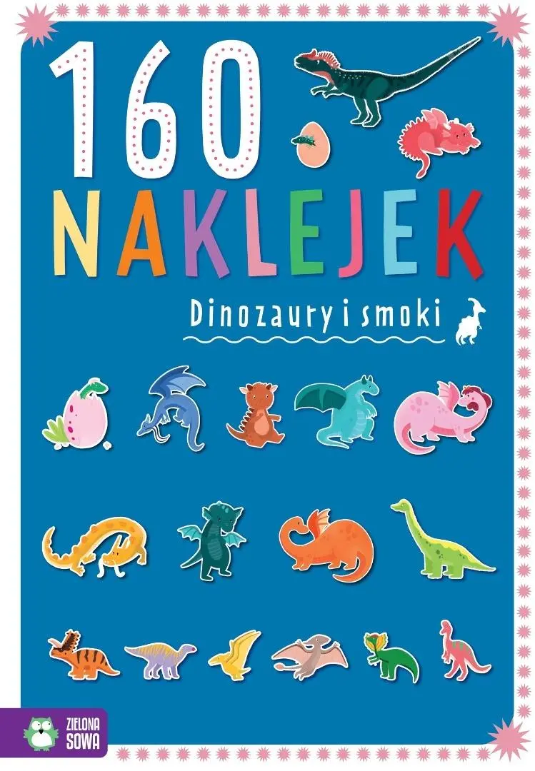160 naklejek. Dinozaury i smoki - Książki