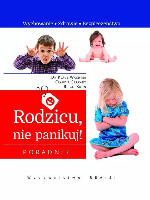 Rodzicu, nie panikuj! Poradnik - Książki