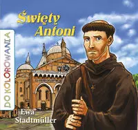 Święty Antoni Kolorowanka - Książki
