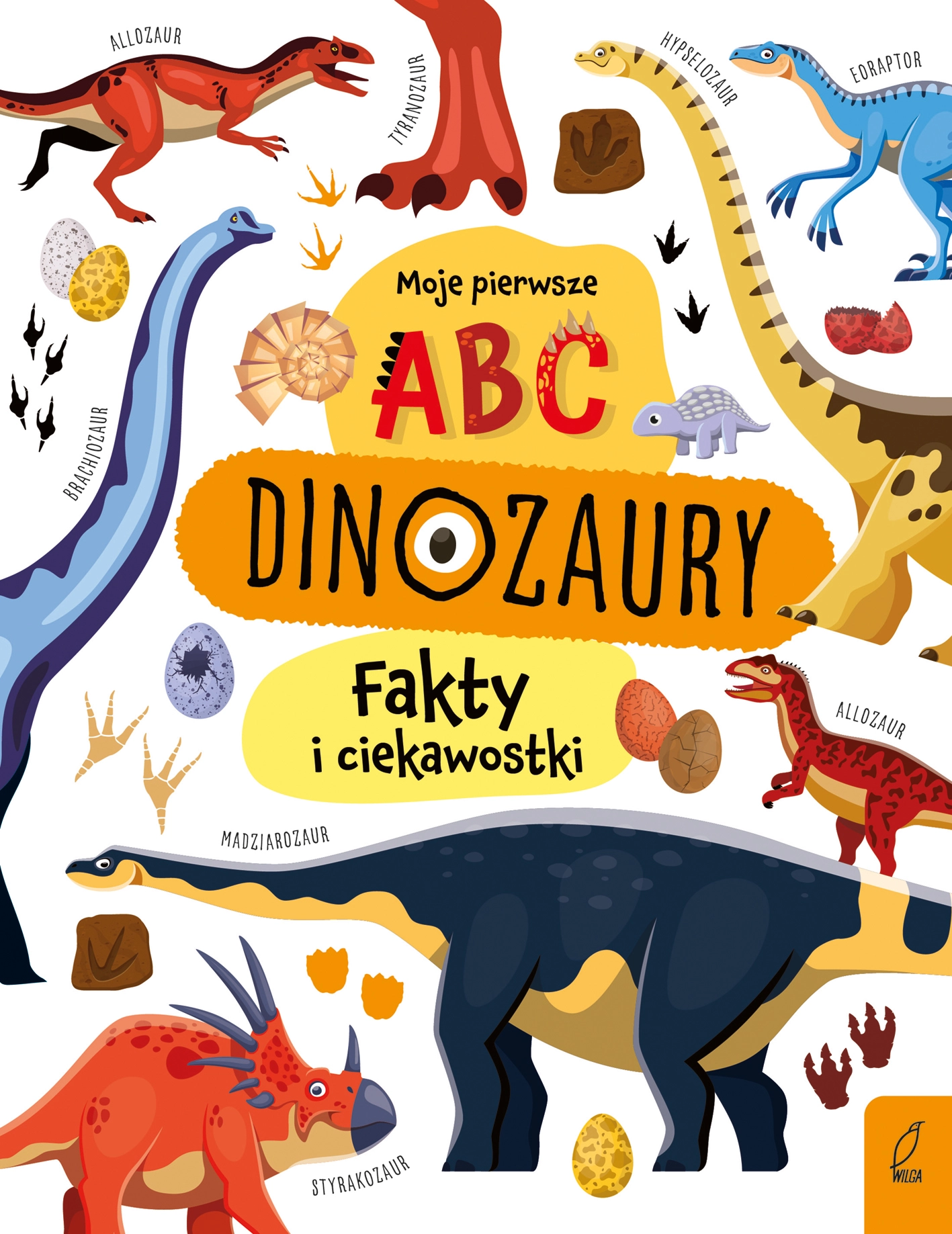 Moje pierwsze ABC. Dinozaury. Fakty i ciekawostki - Książki