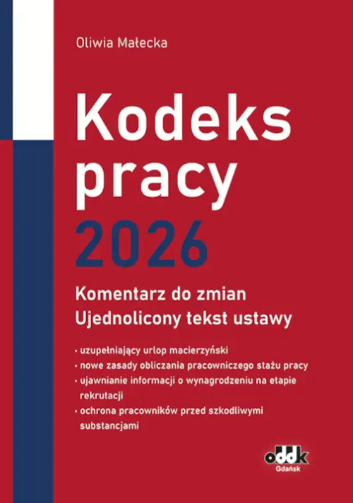 Kodeks pracy 2026 – komentarz do zmian – ujednolicony tekst ustawy - Książki