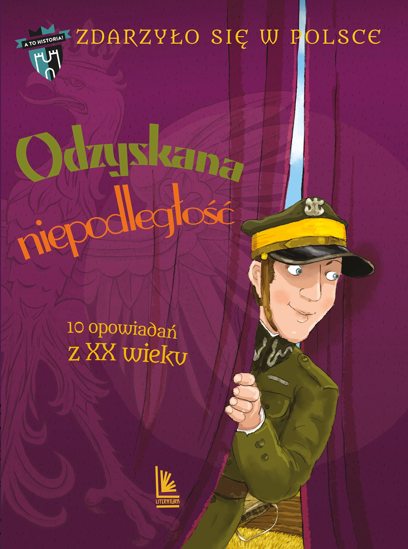 Odzyskana niepodleg?o??. 10 opowiada? z XX wieku. Cykl Zdarzy?o si? w Polsce. Tom 5 - Książki