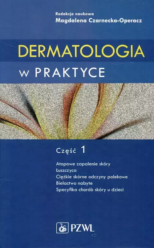 Dermatologia w praktyce, część 1 - Książki