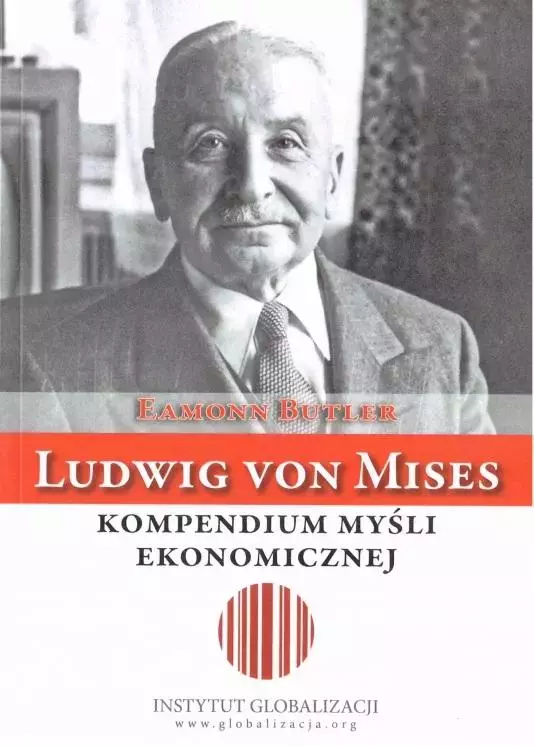 Ludwig von Mises - kompendium myśli ekonomicznej - Książki