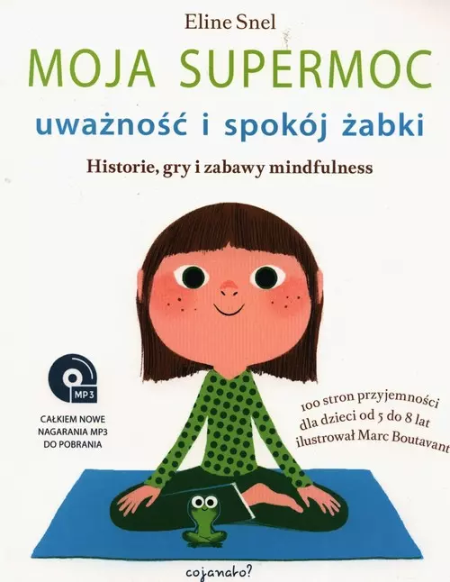 Moja supermoc. Uważność i spokój żabki - Książki