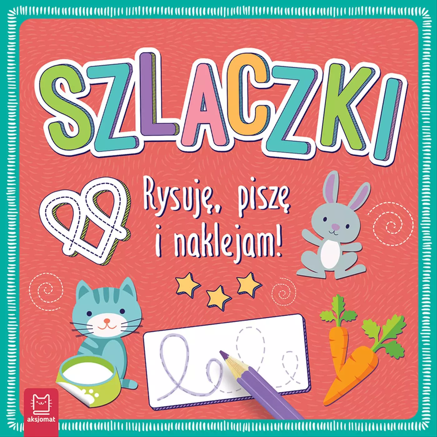 Szlaczki. Rysuję, piszę i naklejam! - Książki