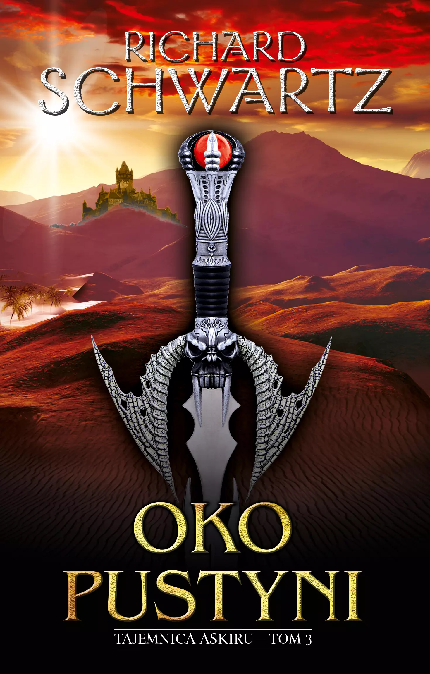 Tajemnica Askiru. Tom 3. Oko pustyni - Książki