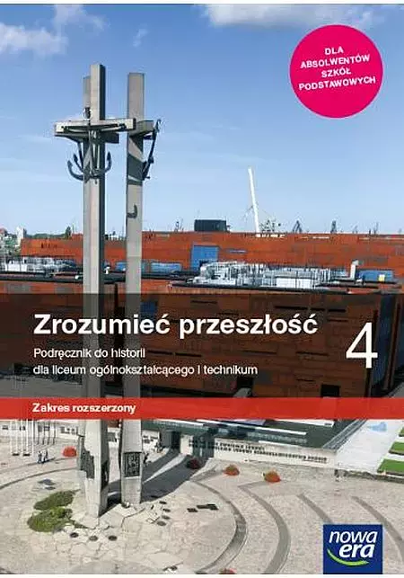 Zrozumieć przeszłość 4. Historia. Podręcznik. Liceum i technikum. Zakres rozszerzony - Książki