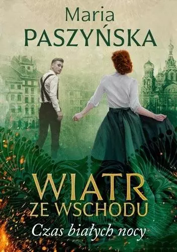 Wiatr ze Wschodu. Czas białych nocy - Książki
