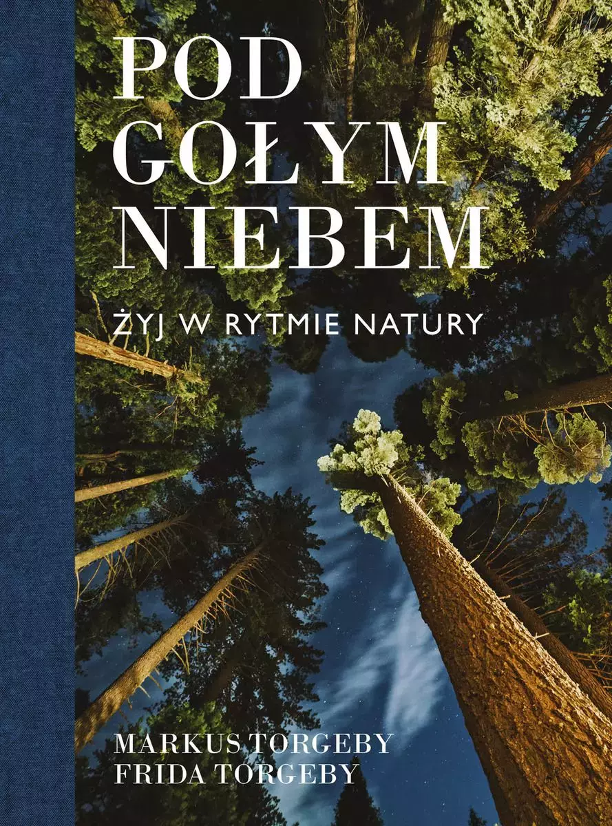 Pod gołym niebem. Żyj w rytmie natury - Książki