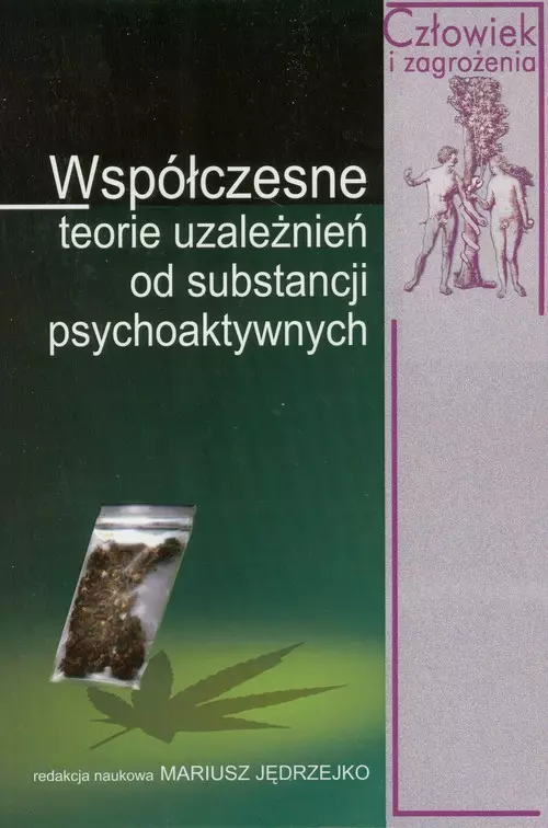 Współczesne teorie uzależnień od substancji psychoaktywnych - Książki