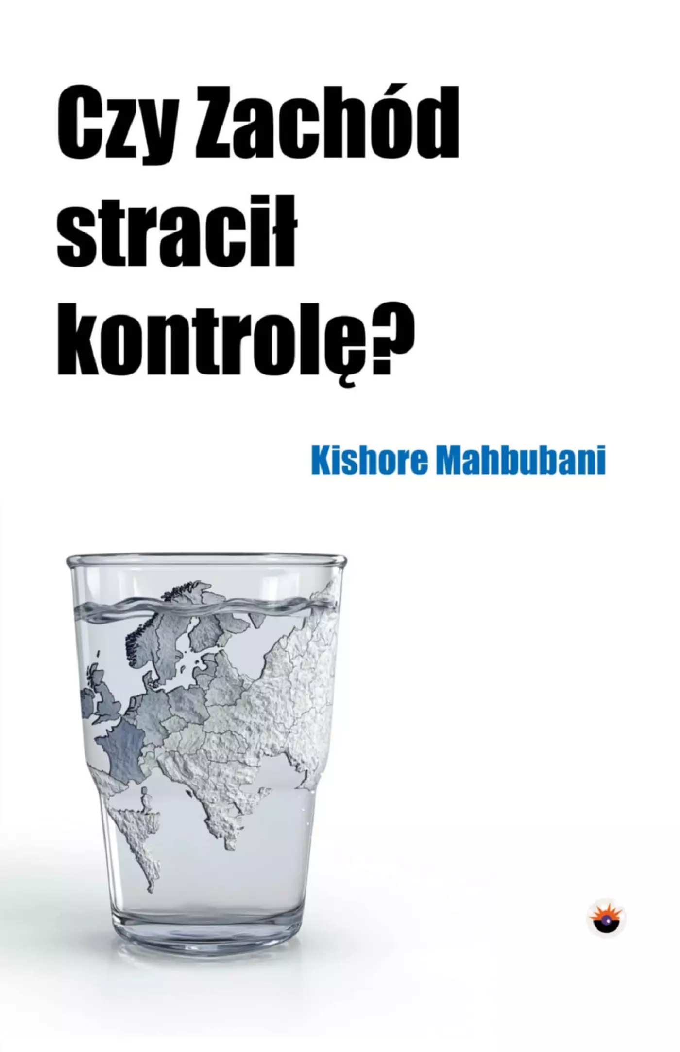 Czy Zachód stracił kontrolę? - Książki