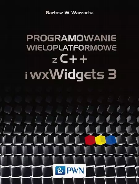 Programowanie wieloplatformowe z C++ i wxWidgets 3 - Książki