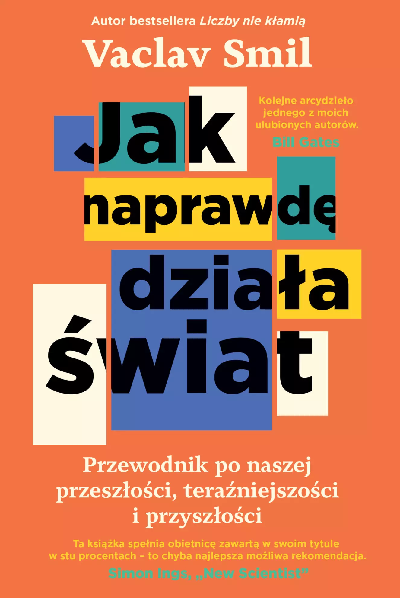 Jak naprawdę działa świat. Przewodnik po naszej przeszłości, teraźniejszości i przyszłości - Książki