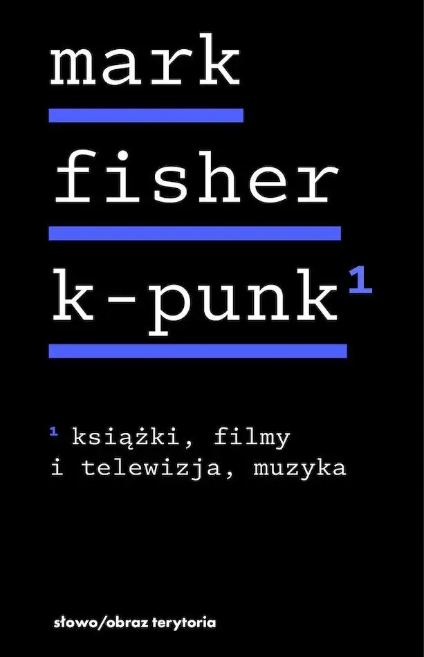 K-punk. Książki, filmy i telewizja, muzyka - Książki