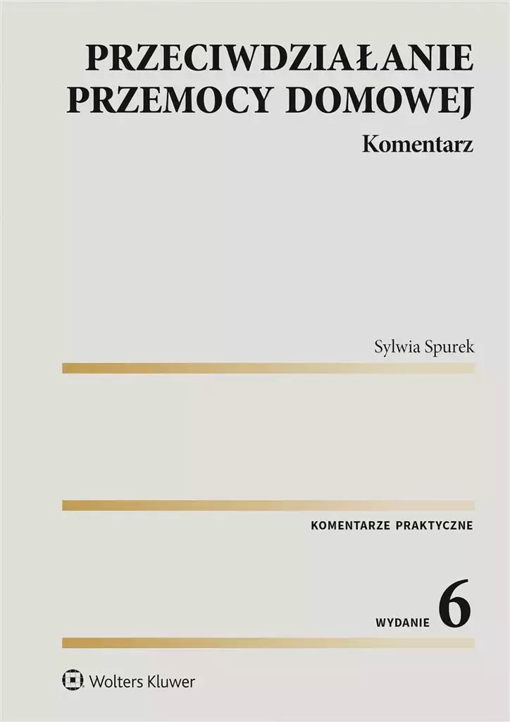 Przeciwdziałanie przemocy domowej. Komentarz w.6 - Książki