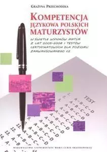 Kompetencja językowa polskich maturzystów w... - Książki