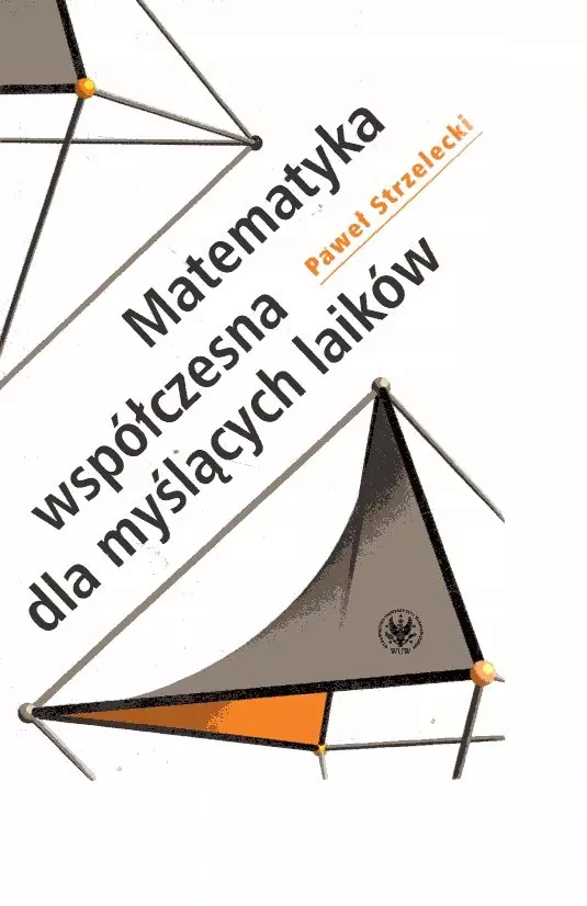 Matematyka współczesna dla myślących laików - Książki